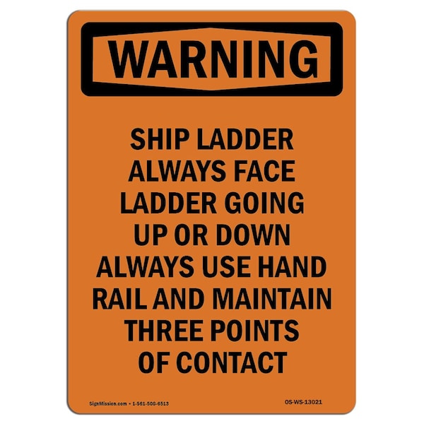 OSHA WARNING Sign, Ship Ladder Always Face, 24in X 18in Rigid Plastic, 18" W, 24" L, Portrait